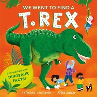 Abbildung von: We Went to Find a T. Rex - Hodder Children's Books