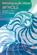 Cover: Refusing to Be Made Whole - University Press of Mississippi