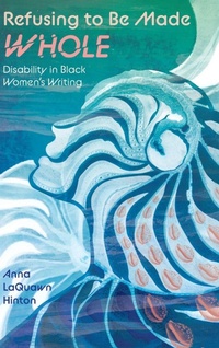 Enlarge image Cover: Refusing to Be Made Whole - University Press of Mississippi