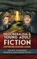 Cover: Neoliberalism and Young Adult Fiction - University Press of Mississippi