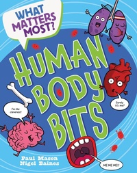 Enlarge image Cover: What Matters Most?: Human Body Bits - Wayland