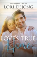 Cover: Love's True Home - Scrivenings Press LLC