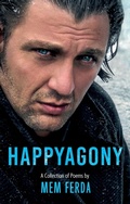 Cover: HAPPYAGONY - A Collection of Poems by Mem Ferda - Troubador Publishing