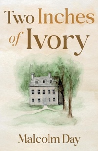 Enlarge image Cover: Two Inches of Ivory - Troubador Publishing