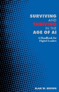 Cover: Surviving and Thriving in the Age of AI - London Publishing Partnership