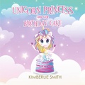 Cover: Unicorn Princess and Her Birthday Cake - Quantum Discovery