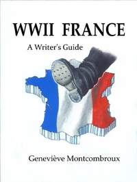 Enlarge image Cover: WWII FRANCE: a Writer's Guide - Whippoorwill Solitude