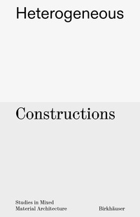 Abbildung von: Heterogeneous Constructions - Birkhäuser