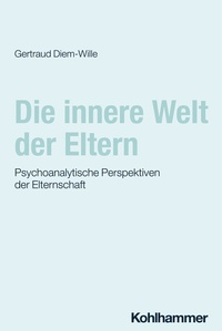 Abbildung von: Die innere Welt der Eltern - Kohlhammer