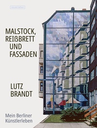 Abbildung von: Malstock, Reißbrett und Fassaden - Neues Leben