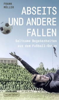 Abbildung von: Abseits und andere Fallen - Neues Leben