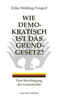 Abbildung von: Wie demokratisch ist das Grundgesetz? - Das Neue Berlin