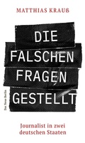 Cover: Die falschen Fragen gestellt - Das Neue Berlin