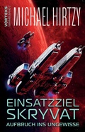 Cover: Einsatzziel Skryvat - Aufbruch ins Ungewisse - LizardCreek Books