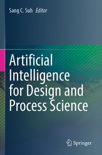 Enlarge image Cover: Artificial Intelligence for Design and Process Science - Springer