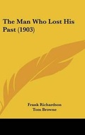 Cover: The Man Who Lost His Past (1903) - Kessinger Publishing