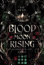 Cover: Blood Moon Rising. Kampf um die Krone (Blood Moon Rising 1) - Impress