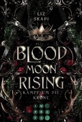 Cover: Blood Moon Rising. Kampf um die Krone (Blood Moon Rising 1) - Impress