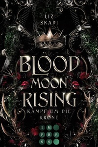 Enlarge image Cover: Blood Moon Rising. Kampf um die Krone (Blood Moon Rising 1) - Impress