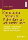 Cover: Computational Thinking und Probleml&ouml;sen von Achtkl&auml;ssler*innen - Springer VS