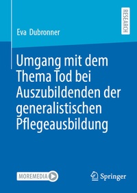 Abbildung von: Umgang mit dem Thema Tod bei Auszubildenden der generalistischen Pflegeausbildung - Springer