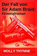 Cover: Der Fall von Sir Adam Braid: Kriminalroman - Uksak E-Books