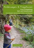 Cover: Kinderwagen- & Tragetouren Graz & Umgebung, S&uuml;d - und Oststeiermark - wandaverlag
