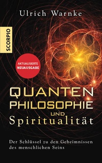 Abbildung von: Quantenphilosophie und Spiritualität - Scorpio Verlag