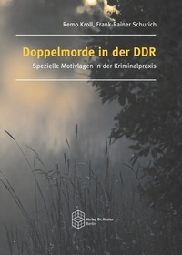 Enlarge image Cover: Doppelmorde in der DDR - Verlag Dr. Köster
