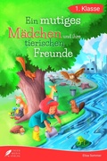 Cover: Erstlesebuch 1. Klasse - Ein mutiges M&auml;dchen und ihre tierischen Freunde - Thier Media Verlag