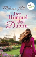 Cover: Der Himmel &uuml;ber Dublin - dotbooks