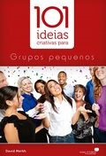 Cover: 101 id&eacute;ias criativas para grupos pequenos - Editora Hagnos