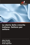 Cover: La storia della crescita indiana - Edizioni Sapienza