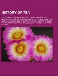 Abbildung von: History of Tea - Books LLC, Wiki Series