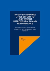 Bild vergrößern Bild: 10-20-30 training: Little effort to lose weight, improve health and performance - BoD - Books on Demand