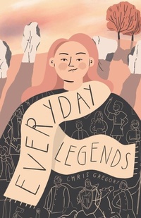 Enlarge image Cover: Everyday Legends - Chris Gregory