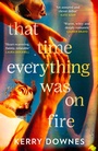 Cover: That Time Everything Was On Fire - HQ