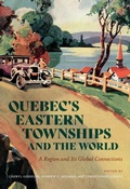 Cover: Quebec's Eastern Townships and the World - McGill-Queen's University Press
