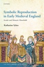 Cover: Symbolic Reproduction in Early Medieval England - OUP eBook