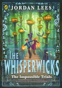 Abbildung von: The Whisperwicks: The Impossible Trials - Puffin
