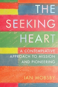 Enlarge image Cover: The Seeking Heart - SCM Press