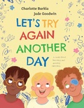 Cover: Let's Try Again Another Day - Lothian Children's Books