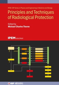 Enlarge image Cover: Principles and Techniques of Radiological Protection - Institute of Physics Publishing