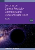 Cover: Lectures on General Relativity, Cosmology and Quantum Black Holes - Institute of Physics Publishing