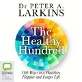 Cover: The Healthy Hundred - Bolinda Audio Books