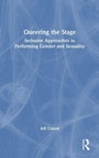 Cover: Queering the Stage - Focal Press