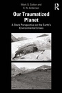 Cover: Our Traumatized Planet - Routledge