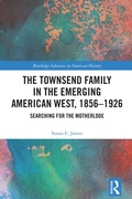 Cover: The Townsend Family in the Emerging American West, 1856-1926 - Routledge