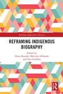Cover: Reframing Indigenous Biography - Routledge