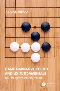 Abbildung von: Game Narrative Design and UX Fundamentals - CRC Press
